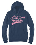 Good Buy Ranch Hoodie