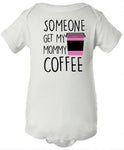 Get Mommy Coffee Baby Bodysuit